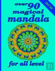 Over 90 Magical Mandala For All Level