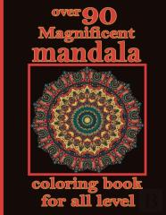 Over 90 Magnificent Mandala Coloring Book For All Level