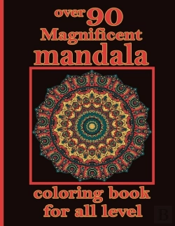 Bertrand.pt - Over 90 Magnificent Mandala Coloring Book For All Level