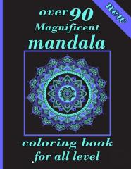 Over 90 Magnificent Mandala Coloring Book For All Level