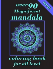 Over 90 Magnificent Mandala Coloring Book For All Level