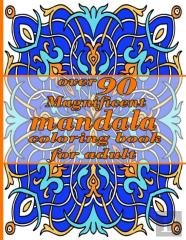 Over 90 Magnificent Mandala Coloring Book For All Level