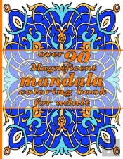 Over 90 Magnificent Mandala Coloring Book For All Level