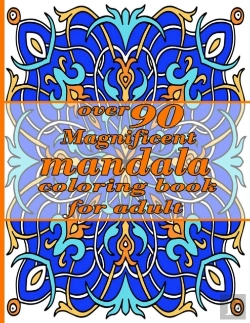 Bertrand.pt - Over 90 Magnificent Mandala Coloring Book For All Level
