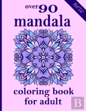 Over 90 Mandala Coloring Book For Adults