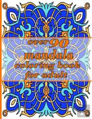 Over 90 Mandala Coloring Book For Adults