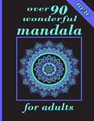 Over 90 Wonderful Mandala For Adults
