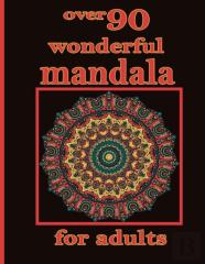 Over 90 Wonderful Mandala For Adults