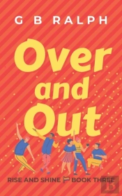 Over And Out: A Gay Comedy Romance