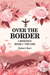 Over The Bordera Romance Book I (Edition2024)