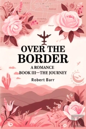 Over The Bordera Romance Book Iii (Edition2024)