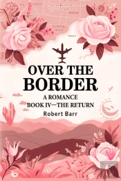 Over The Bordera Romance Book Iv (Edition2024)