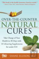 Over The Counter Natural Cures, Expanded Edition
