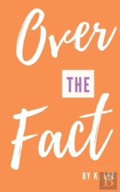 Over The Fact