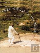 Over The Lip Of The World