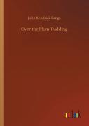 Over The Plum-Pudding