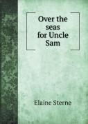 Over The Seas For Uncle Sam