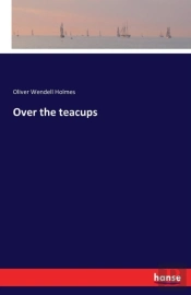 Over The Teacups