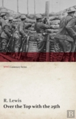 Bertrand.pt - Over The Top With The 25th (Wwi Centenary Series)