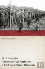 Over The Top' With The Third Australian Division (Wwi Centenary Series)