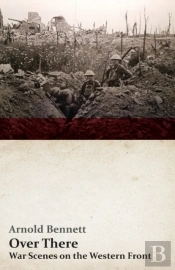 Over There - War Scenes On The Western Front