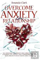 Overcome Anxiety In Relationship