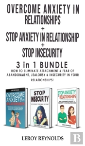 Overcome Anxiety In Relationships + Stop
