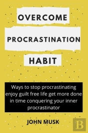 Overcome Procrastination Habit