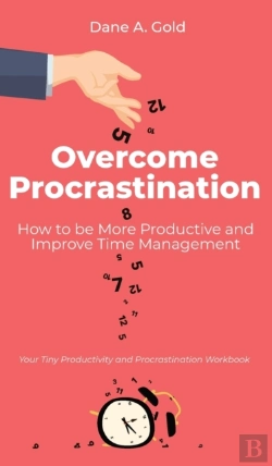 Bertrand.pt - Overcome Procrastination - How To Be More Productive And Improve Time Management