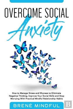 Bertrand.pt - Overcome Social Anxiety: How To Manage S