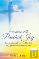 Overcome With Paschal Joy