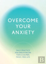 Overcome Your Anxiety