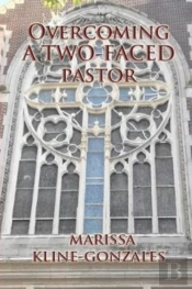Overcoming A Two-Faced Pastor