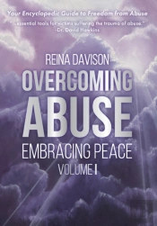 Overcoming Abuse Embracing Peace Vol I