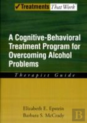 Overcoming Alcohol Use Problems: Therapist Guide