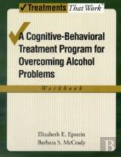 Overcoming Alcohol Use Problems: Workbook