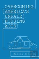 Overcoming America'S Unfair Housing Acts