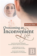 Overcoming An Inconvenient Life