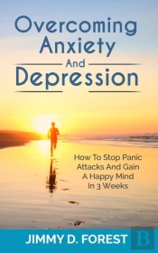 Overcoming Anxiety And Depression