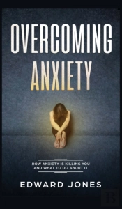 Overcoming Anxiety: How Anxiety Is Killi
