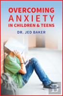 Overcoming Anxiety In Children & Teens