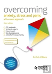 Overcoming Anxiety, Stress And Panic: A Five Areas Approach
