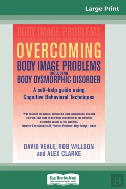 Bertrand.pt - Overcoming Body Image Problems Including Body Dysmorphic Disorder (16pt Large Print Edition)