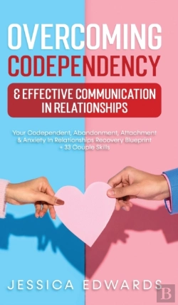 Bertrand.pt - Overcoming Codependency & Effective Communication In Relationships