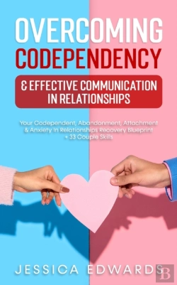 Bertrand.pt - Overcoming Codependency & Effective Communication In Relationships