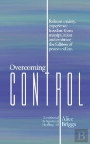 Overcoming Control: Release The Anxiety,