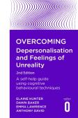 Overcoming Depersonalisation And Feelings Of Unreality, 2nd Edition