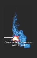 Overcoming Depression With Christ