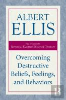 Overcoming Destructive Beliefs, Feelings, And Behaviors