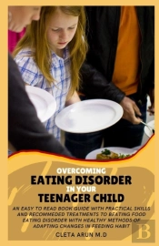 Overcoming Eating Disorder In Your Teenager Child